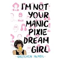 I'm Not Your Manic Pixie Dream Girl I'm Not Your Manic Pixie Dream Girl Hardcover Kindle