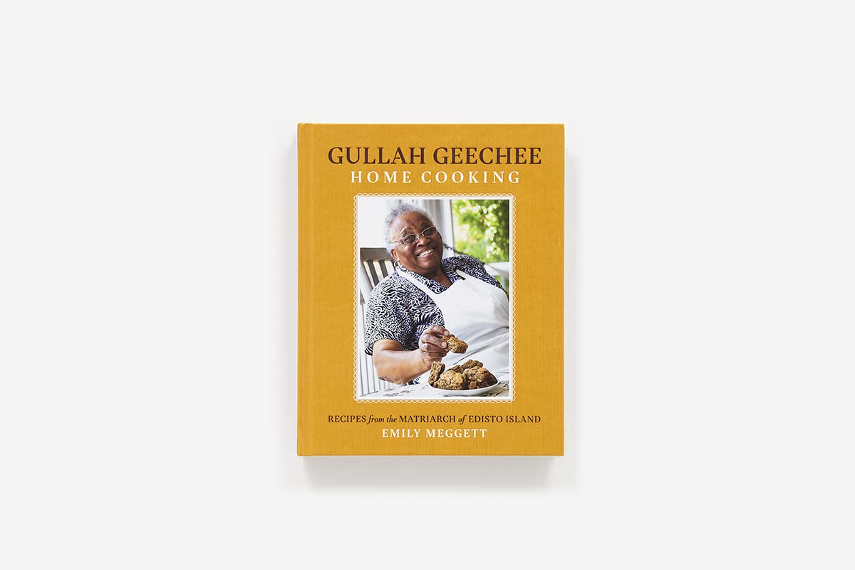 Gullah Geechee Home Cooking: Recipes from the Matriarch of Edisto Island