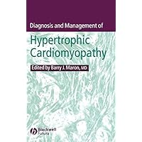 Diagnosis and Management of Hypertrophic Cardiomyopathy Diagnosis and Management of Hypertrophic Cardiomyopathy Kindle Hardcover