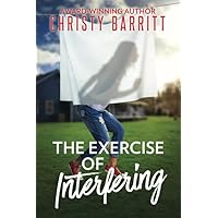 The Exercise of Interfering (The Sidekick's Survival Guide) The Exercise of Interfering (The Sidekick's Survival Guide) Paperback Kindle