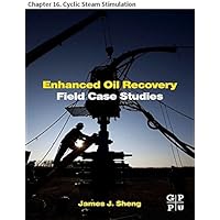 Enhanced Oil Recovery Field Case Studies: Chapter 16. Cyclic Steam Stimulation
