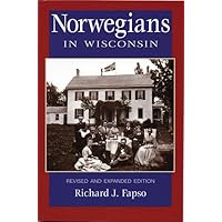 Norwegians in Wisconsin (Ethnic Series) Norwegians in Wisconsin (Ethnic Series) Paperback Kindle