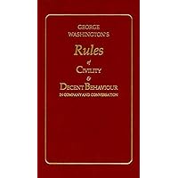 George Washington's Rules of Civility & Decent Behavior in Company and Conversation (Little Books of Wisdom) George Washington's Rules of Civility & Decent Behavior in Company and Conversation (Little Books of Wisdom) Hardcover Kindle Audible Audiobook Paperback