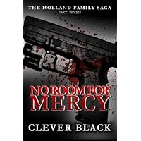The Holland Family Saga Part Seven: No Room for Mercy The Holland Family Saga Part Seven: No Room for Mercy Paperback Kindle