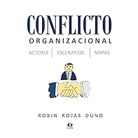 Conflicto Organizacional (Spanish Edition)