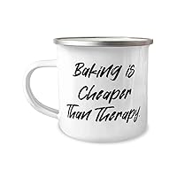 Unique Baking Gifts, Baking is Cheaper Than Therapy, Epic Birthday 12oz Camper Mug Gifts For Friends, Special baking gifts, One of a kind baking gifts, Homemade baking gifts