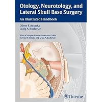 Otology, Neurotology, and Lateral Skull-Base Surgery:: An Illustrated Handbook Otology, Neurotology, and Lateral Skull-Base Surgery:: An Illustrated Handbook Hardcover Kindle