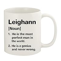 Leighann Definition The Most Perfect Man - 11oz Ceramic White Coffee Mug