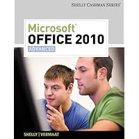 Microsoft Office 2010: Advanced (Shelly Cashman Series Office 2010) Microsoft Office 2010: Advanced (Shelly Cashman Series Office 2010) Spiral-bound Paperback