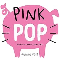 Pink Pop (With 6 Playful Pop-Ups!): A Board Book (Color Pops)