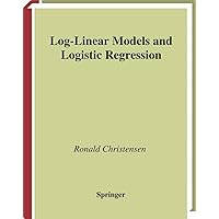Log-Linear Models and Logistic Regression (Springer Texts in Statistics) Log-Linear Models and Logistic Regression (Springer Texts in Statistics) Hardcover Paperback