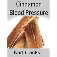Cinnamon Blood Pressure: Cinnamon health benefits and cinnamon and honey health benefits are explained. Cinnamon weight loss is another of the cinnamon benefits Cinnamon Blood Pressure: Cinnamon health benefits and cinnamon and honey health benefits are explained. Cinnamon weight loss is another of the cinnamon benefits Kindle