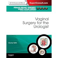 Vaginal Surgery for the Urologist: Female Pelvic Surgery Video Atlas Series: Expert Consult: Online (Female Pelvic Video Surgery Atlas Series) Vaginal Surgery for the Urologist: Female Pelvic Surgery Video Atlas Series: Expert Consult: Online (Female Pelvic Video Surgery Atlas Series) Kindle Hardcover