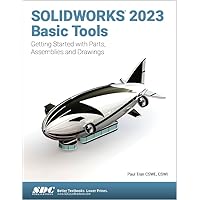 SOLIDWORKS 2023 Basic Tools SOLIDWORKS 2023 Basic Tools Paperback