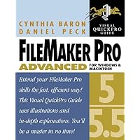 FileMaker Pro 5/5.5 Advanced for Windows and Macintosh Visual QuickPro Guide FileMaker Pro 5/5.5 Advanced for Windows and Macintosh Visual QuickPro Guide Paperback