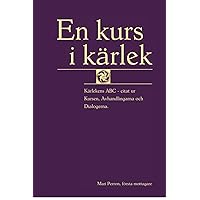 Kärlekens ABC-bok: Citat från En kurs i kärlek (Swedish Edition)