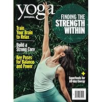 Yoga Journal Finding the Strength Within
