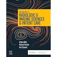 Introduction to Radiologic & Imaging Sciences & Patient Care Introduction to Radiologic & Imaging Sciences & Patient Care Paperback Kindle Spiral-bound