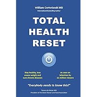 Total Health Reset: Stay healthy, lose weight and cure chronic diseases
