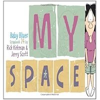My Space: Baby Blues Scrapbook 24 My Space: Baby Blues Scrapbook 24 Paperback