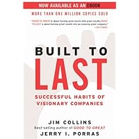 Built to Last: Successful Habits of Visionary Companies (Good to Great Book 2) Built to Last: Successful Habits of Visionary Companies (Good to Great Book 2) Audible Audiobook Paperback Kindle Hardcover Audio CD