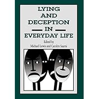 Lying and Deception in Everyday Life Lying and Deception in Everyday Life Kindle Hardcover