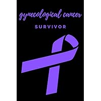 Gynecological Cancer Survivor: Notebook/Journal