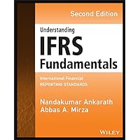 Understanding IFRS Fundamentals: International Financial Reporting Standards (Wiley Regulatory Reporting) Understanding IFRS Fundamentals: International Financial Reporting Standards (Wiley Regulatory Reporting) Paperback
