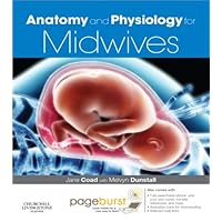 Anatomy and Physiology for Midwives E-Book Anatomy and Physiology for Midwives E-Book eTextbook Paperback