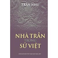 Nha Tran Trong Su Viet (Lich Su) (Vietnamese Edition)