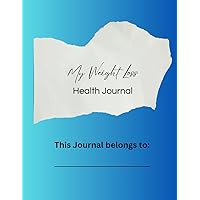 My Weight Loss Health Journal