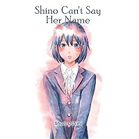 Shino Can't Say Her Name Shino Can't Say Her Name Paperback Kindle