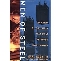 Men of Steel: The Story of the Family That Built the World Trade Center Men of Steel: The Story of the Family That Built the World Trade Center Hardcover Paperback