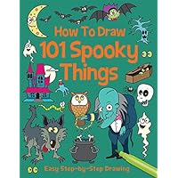 How to Draw 101 Spooky Things (8) How to Draw 101 Spooky Things (8) Paperback