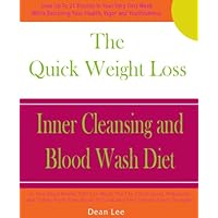 The Quick Weight Loss Inner Cleansing and Blood Wash Diet