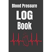 Blood Pressure Log Book: Record and monitor blood pressure at home, day and night with spot for notes, symptoms and issues to discuss with doctors...