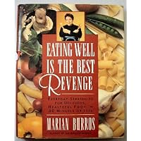 Eating Well Is the Best Revenge Eating Well Is the Best Revenge Hardcover Paperback