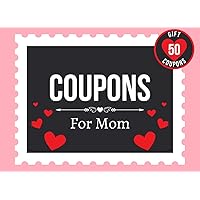 Coupons for Mom: Coupon Book for Mom, Wife or Her to Show Love and Appreciation With a Lovely Mothers Day Gift