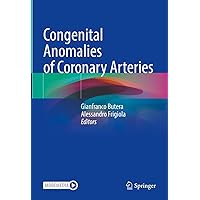 Congenital Anomalies of Coronary Arteries Congenital Anomalies of Coronary Arteries Kindle Hardcover