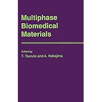 Multiphase Biomedical Materials Multiphase Biomedical Materials Hardcover Kindle
