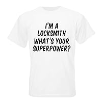 I'm a Locksmith whats your superpower? T-shirt