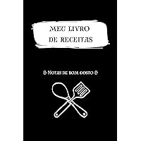 meu livro de receitas: Notas de bom gosto - estilo prático e estiloso - para 80 receitas (Portuguese Edition)