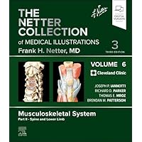 The Netter Collection of Medical Illustrations: Musculoskeletal System, Volume 6, Part II - Spine and Lower Limb (Netter Green Book Collection) The Netter Collection of Medical Illustrations: Musculoskeletal System, Volume 6, Part II - Spine and Lower Limb (Netter Green Book Collection) Hardcover