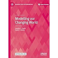 Modelling our Changing World (Palgrave Texts in Econometrics) Modelling our Changing World (Palgrave Texts in Econometrics) Kindle Hardcover Paperback