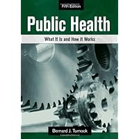 Public Health by Turnock, Bernard J. [Jones & Bartlett Learning,2011] [Paperback] 5TH EDITION