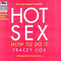 Hot Sex: How to Do It Hot Sex: How to Do It Audible Audiobook Paperback Kindle Hardcover Audio CD