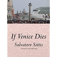 If Venice Dies If Venice Dies Paperback Kindle