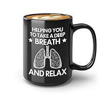 Respiratory Therapist Coffee Mug 15oz Black - Take a Breath and Relax - Therapist Gift For Lungs Doctor Graduation Oxygen Therapy Mom Asthma Treatment Dad Doctor