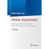 Online-Assessment: Grundlagen und Anwendung von Online-Tests in der Unternehmenspraxis (German Edition) Online-Assessment: Grundlagen und Anwendung von Online-Tests in der Unternehmenspraxis (German Edition) Paperback