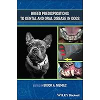 Breed Predispositions to Dental and Oral Disease in Dogs Breed Predispositions to Dental and Oral Disease in Dogs Kindle Hardcover